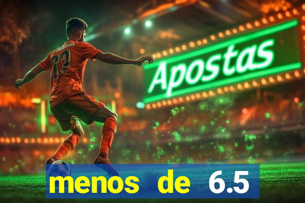 menos de 6.5 escanteios o que significa